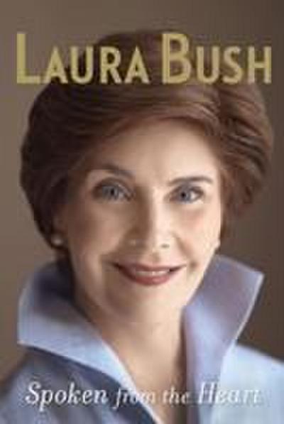 Bush, L: Spoken from the Heart