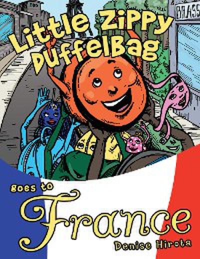 Little Zippy Duffelbag Goes to France