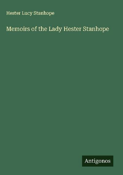 Memoirs of the Lady Hester Stanhope