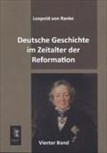 Deutsche Geschichte im Zeitalter der Reformation: Vierter Band