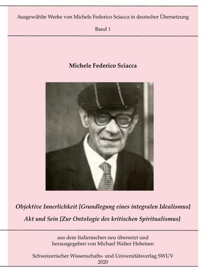 Objektive Innerlichkeit; Akt und Sein