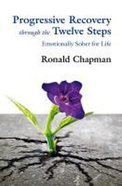 Progressive Recovery through the Twelve Steps