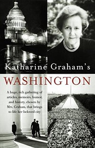 Katharine Graham’s Washington