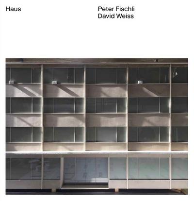 Peter Fischli, David Weiss. Haus