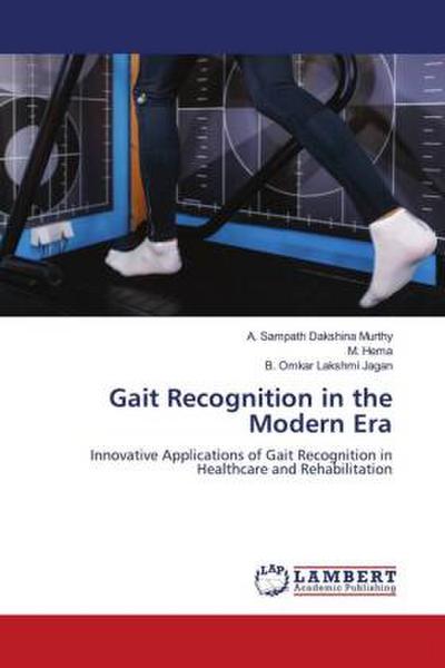 Gait Recognition in the Modern Era