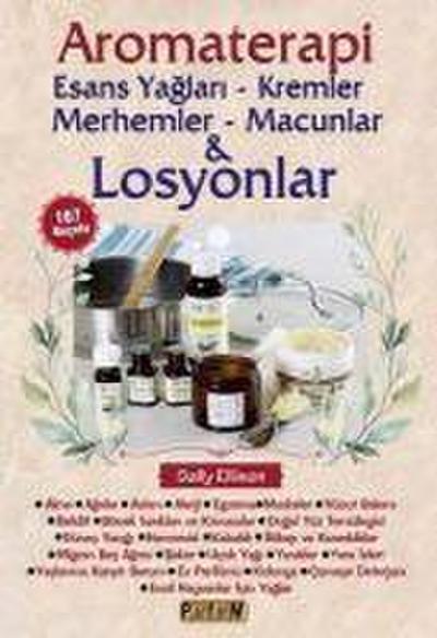 Aromaterapi - Esans Yaglari, Kremler, Merhemler, Macunlar ve Losyonlar