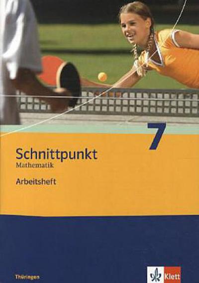 Schnittpunkt Mathematik. Arbeitsheft plus Lösungsheft 7. Schuljahr. Ausgabe für Thüringen