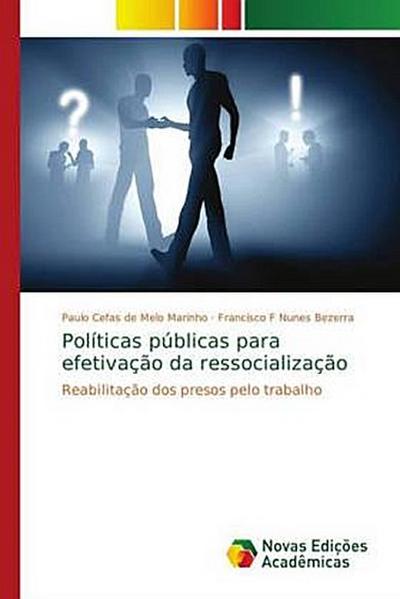 Políticas públicas para efetivação da ressocialização