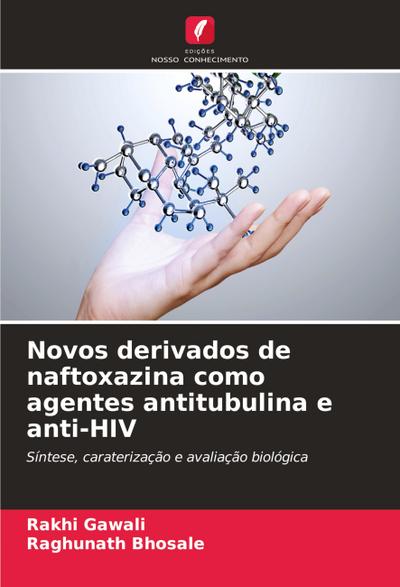 Novos derivados de naftoxazina como agentes antitubulina e anti-HIV