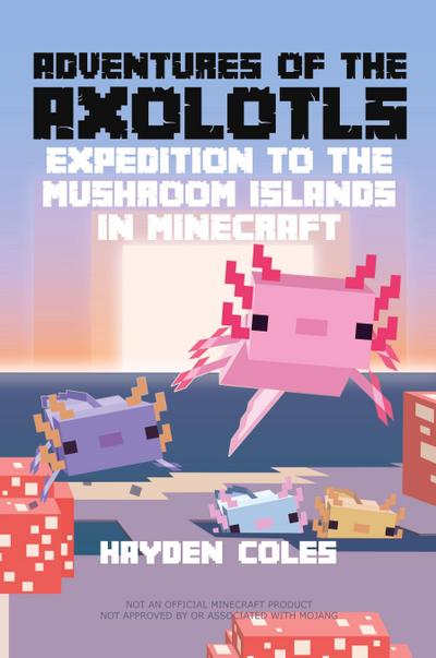 Adventures of the Axolotls