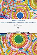Annual Review of Addictions and Offender Counseling, Volume III