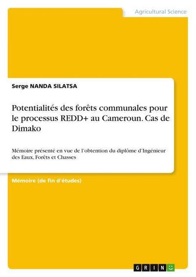 Potentialités des forêts communales pour le processus REDD+ au Cameroun. Cas de Dimako