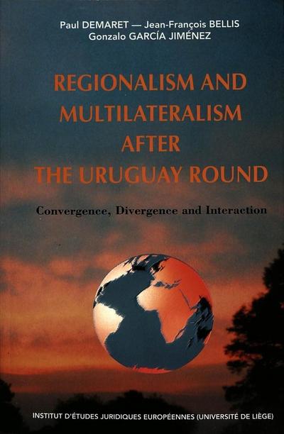 Regionalism and Multilateralism after the Uruguay Round