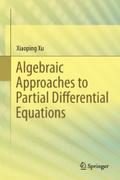 Algebraic Approaches to Partial Differential Equations Xiaoping Xu Author