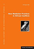 New Mediation Practices in African Conflicts