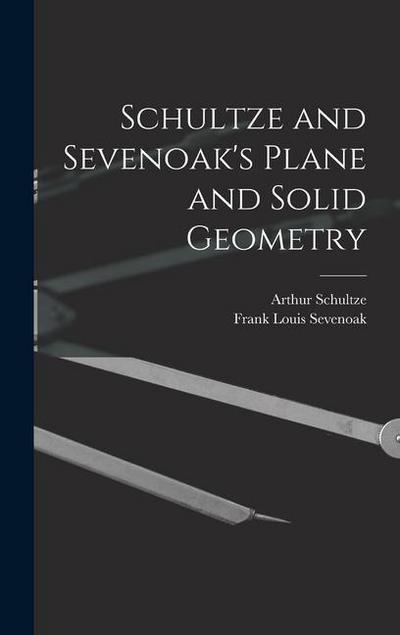 Schultze and Sevenoak’s Plane and Solid Geometry