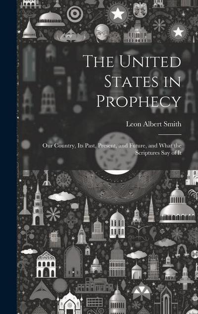 The United States in Prophecy