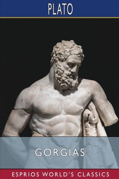Plato: Gorgias (Esprios Classics)