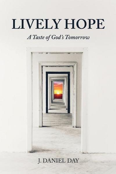 Lively Hope: A Taste of God’s Tomorrow