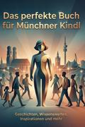 Das perfekte Buch für Münchner Kindl
