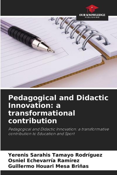 Pedagogical and Didactic Innovation: a transformational contribution
