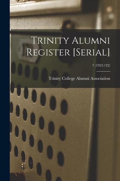 Trinity Alumni Register [serial]; 7 (1921/22)
