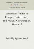 American Studies in Europe, Their History and Present Organization, Volume 2