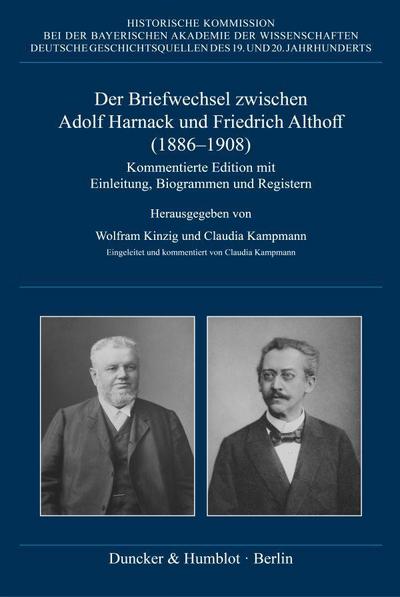 Der Briefwechsel zwischen Adolf Harnack und Friedrich Althoff (1886-1908)