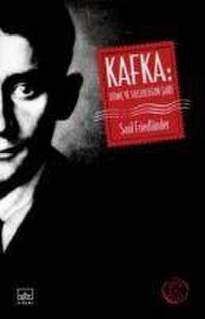 Kafka-Utanc ve Suclulugun Sairi