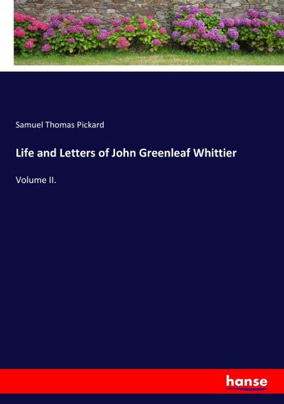 Life and Letters of John Greenleaf Whittier