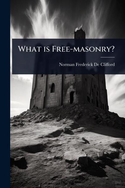 What is Free-masonry?