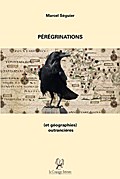 Pérégrinations (et géographies) outrancières