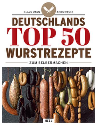 Deutschlands Top 50 Wurstrezepte zum Selbermachen