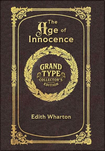 Large Print - The Age of Innocence - Grand Type Collector’s Edition - Matte Hardcover with Dust Jacket
