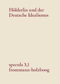 Hölderlin und der Deutsche Idealismus