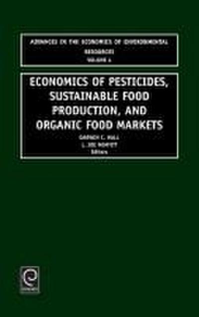 Economics of Pesticides, Sustainable Food Production, and Organic Food Markets