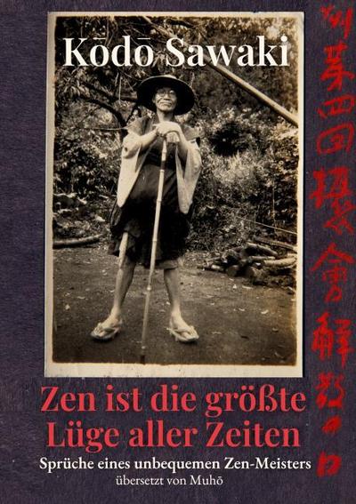 Zen ist die größte Lüge aller Zeiten