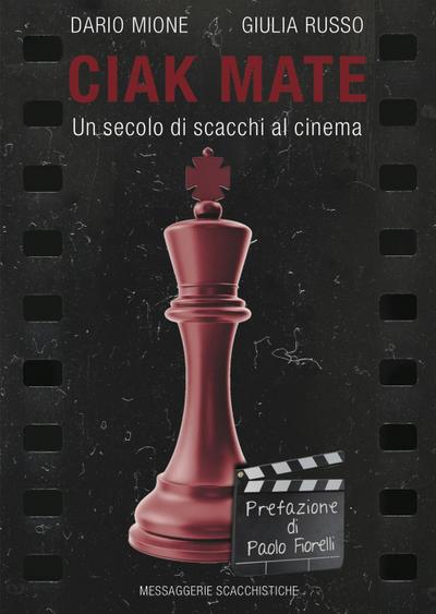 Ciak Mate. Un secolo di scacchi al cinema