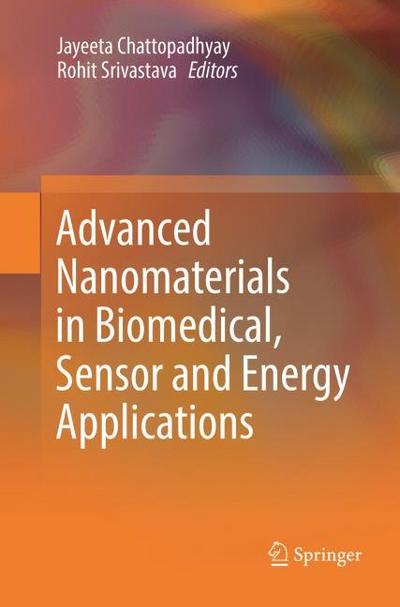 Advanced Nanomaterials in Biomedical, Sensor and Energy Applications