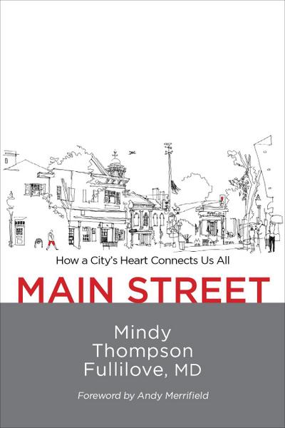 Main Street: How a City’s Heart Connects Us All