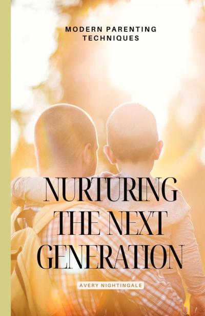 Nurturing the Next Generation