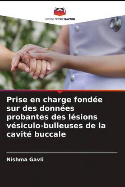 Prise en charge fondée sur des données probantes des lésions vésiculo-bulleuses de la cavité buccale