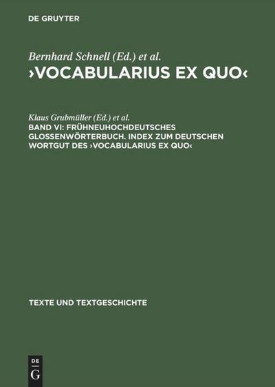 Frühneuhochdeutsches Glossenwörterbuch. Index zum deutschen Wortgut des ¿Vocabularius Ex quo¿