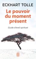 Le pouvoir du moment présent