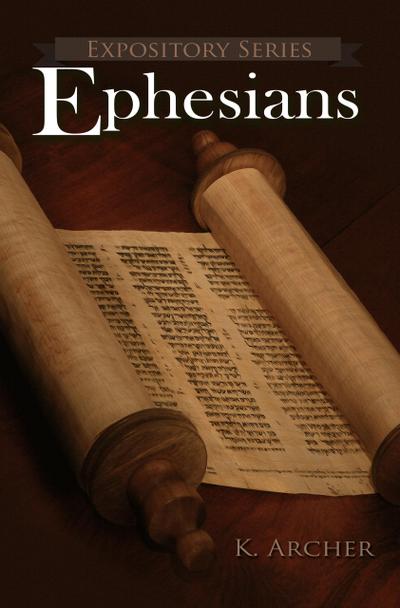Ephesians (Expository Series, #12)