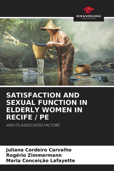 SATISFACTION AND SEXUAL FUNCTION IN ELDERLY WOMEN IN RECIFE / PE