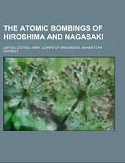 The Atomic Bombings of Hiroshima and Nagasaki