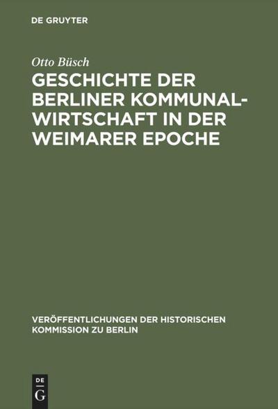 Geschichte der Berliner Kommunalwirtschaft in der Weimarer Epoche