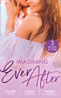 Imagining Ever After: Fortune’s June Bride (The Fortunes of Texas: Cowboy Country) / Married for the Boss’s Baby / Claiming His Convenient Fiancée