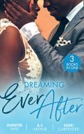 Dreaming Ever After: Safe in the Tycoon’s Arms / One Perfect Moment / Bidding on the Bachelor